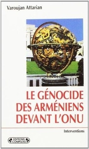 Varouan Attarian - Le génocide des Arméniens devant l'ONU.