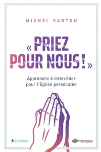 "Priez pour nous !"