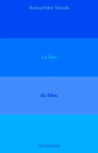 Le lieu du bleu