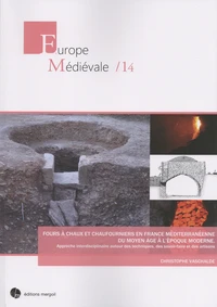 Fours à chaux et chaufourniers en France méditerranéenne du Moyen Age à l'époque moderne