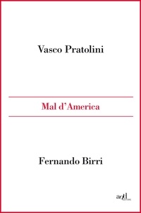 Vasco Pratolini et Fernando Birri - Mal d'America.