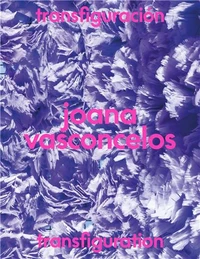 Joana Vasconcelos: Transfiguration /anglais/espagnol