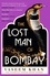 The Lost Man of Bombay. The thrilling new mystery from the acclaimed author of Midnight at Malabar House