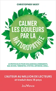 Calmer les douleurs par la naturopathie