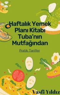 Akıllı Yemek Planlama: Haftalık Menü Şablonları ve İpuçları