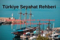 Türkiye'nin En İyi Gezilecek Yerleri: Bölgesel ve Tematik Rehber