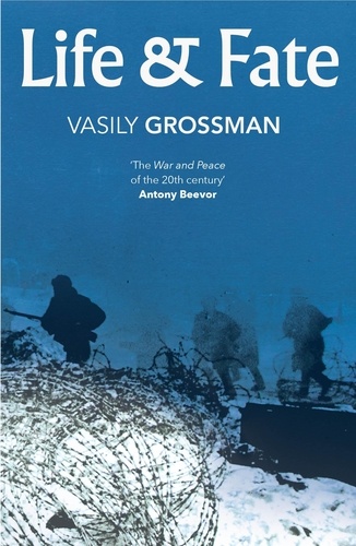 Vasily Grossman - Life and Fate.