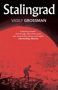 Vasily Grossman et Robert Chandler - Stalingrad.