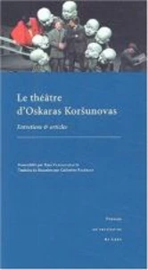 Le théâtre d'Oskaras Korsunovas