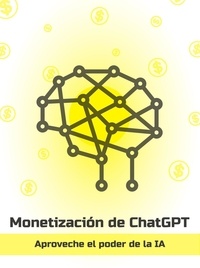  Vaskolo - Monetización de ChatGPT: aproveche el poder de AI - Spanish.