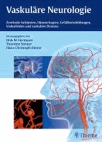 Vaskuläre Neurologie - Zerebrale Ischämien, Hämorrhagien, Gefäßmissbildungen, Vaskulitiden und vaskuläre Demenz.