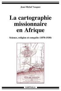 La cartographie missionnaire en Afrique