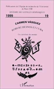  Vasquez - Robert Desnos et Cuba - Un carrefour du monde.