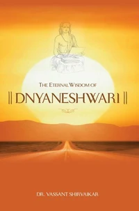The Eternal Wisdom Of Dnyaneshwari