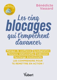 Les 5 blocages qui t'empêchent d'avancer