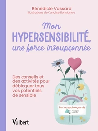 Mon hypersensibilité, une force insoupçonnée