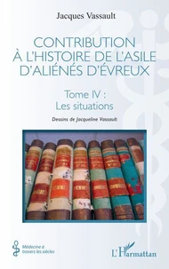 Contribution à l’histoire de l’asile d’aliénés d’Evreux