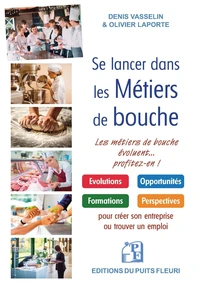 Se lancer dans les Métiers de bouche