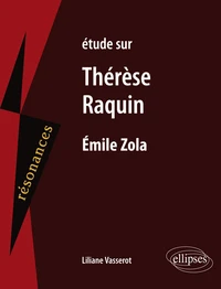 Etude sur Thérèse Raquin, Emile Zola