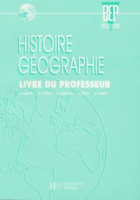 Histoire Geographie Bep 2nde Pro. Livre Du Professeur