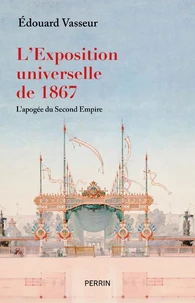 L'exposition universelle de 1867