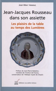 Jean-Jacques Rousseau dans son assiette