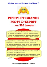 Petits et grands mots d'esprit... en 500 tweets !