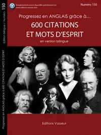 Progressez en anglais grâce à 600 citations et mots d'esprit en version bilingue