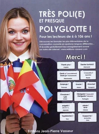 Très poli(e) et presque polyglotte !