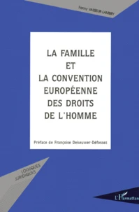 La Famille Et La Convention Europeenne Des Droits De L'Homme