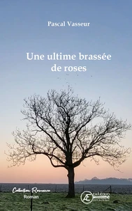 Une ultime brassee de roses
