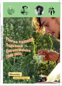 Florian Vasseur, vagabond extraordinaire (1998-2025)