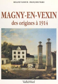 Magny-en-Vexin, des origines à 1914