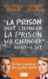 "La prison doit changer, la prison va changer" avait-il dit