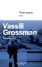 Vassili Grossman - Tout passe.