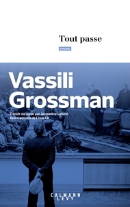 Vassili Grossman - Tout passe.