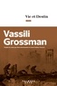 Vassili Grossman - Vie et destin.