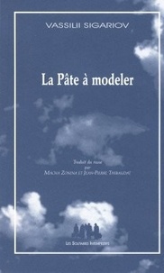 Vassilii Sigariov - La Pate A Modeler.