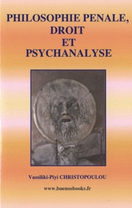 Vassiliki-Piyi Christopoulou - Philosophie pénale, droit et psychanalyse.