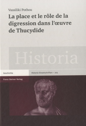 Vassiliki Pothou - La place et le rôle de la digression dans l'oeuvre de Thucydide.