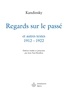 Vassily Kandinsky - Regards sur le passé - Et autres textes, 1912-1922.