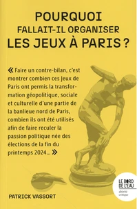 Pourquoi fallait-il organiser les Jeux à Paris ?