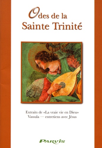  Vassula - Odes de la Sainte Trinité - Extraits de La vraie vie en Dieu.