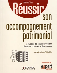 Réussir son accompagnement patrimonial