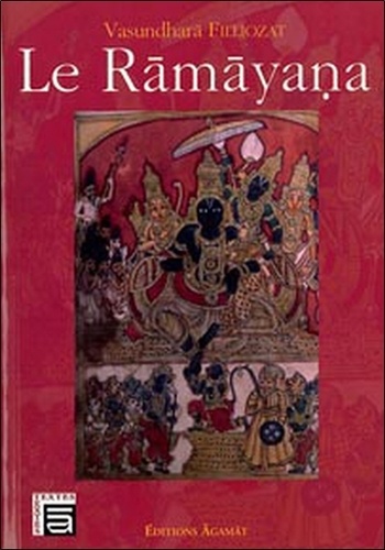 Vasundhara Filliozat - Le Râmâyana - L'épopée illustrée par les sculptures des temples de Hampi.