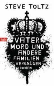 Vatermord und andere Familienvergnügen