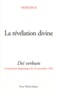  Vatican II - La révélation divine - Dei verbum, Constitution dogmatique du 18 novembre 1965.