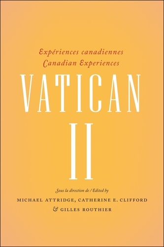 Michael Attridge - Vatican II - Expériences canadiennes - Canadian experiences.