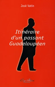 Itinéraire d'un passant Guadeloupéen