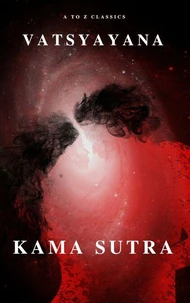 Kama Sutra : The keys to Love and Sexuality